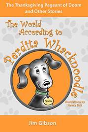 The World According to Perdita Whacknoodle: The Thanksgiving Pagent of Doom