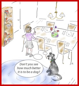 Perdita Whacknoodle asks, 'Don't you see how much better it is to be a dog?'